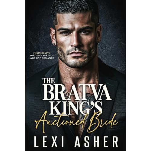 The Bratva King&amp;rsquo;s Auctioned Bride by Lexi Asher episode artwork