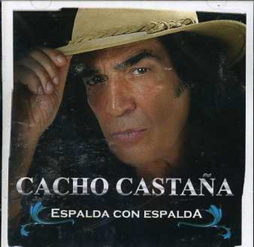 Espalda Con Espalda [Audio CD] Cacho Casta a; Cacho Castaña; Castana Cacho; Cilvana Curra; Sirso Iseas; Aquiles Roggero and Adrian Romero