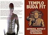 TEMPLO BUDA FIT: ENTRENA, NUTRE Y CONSTRUYE TU MÁQUINA