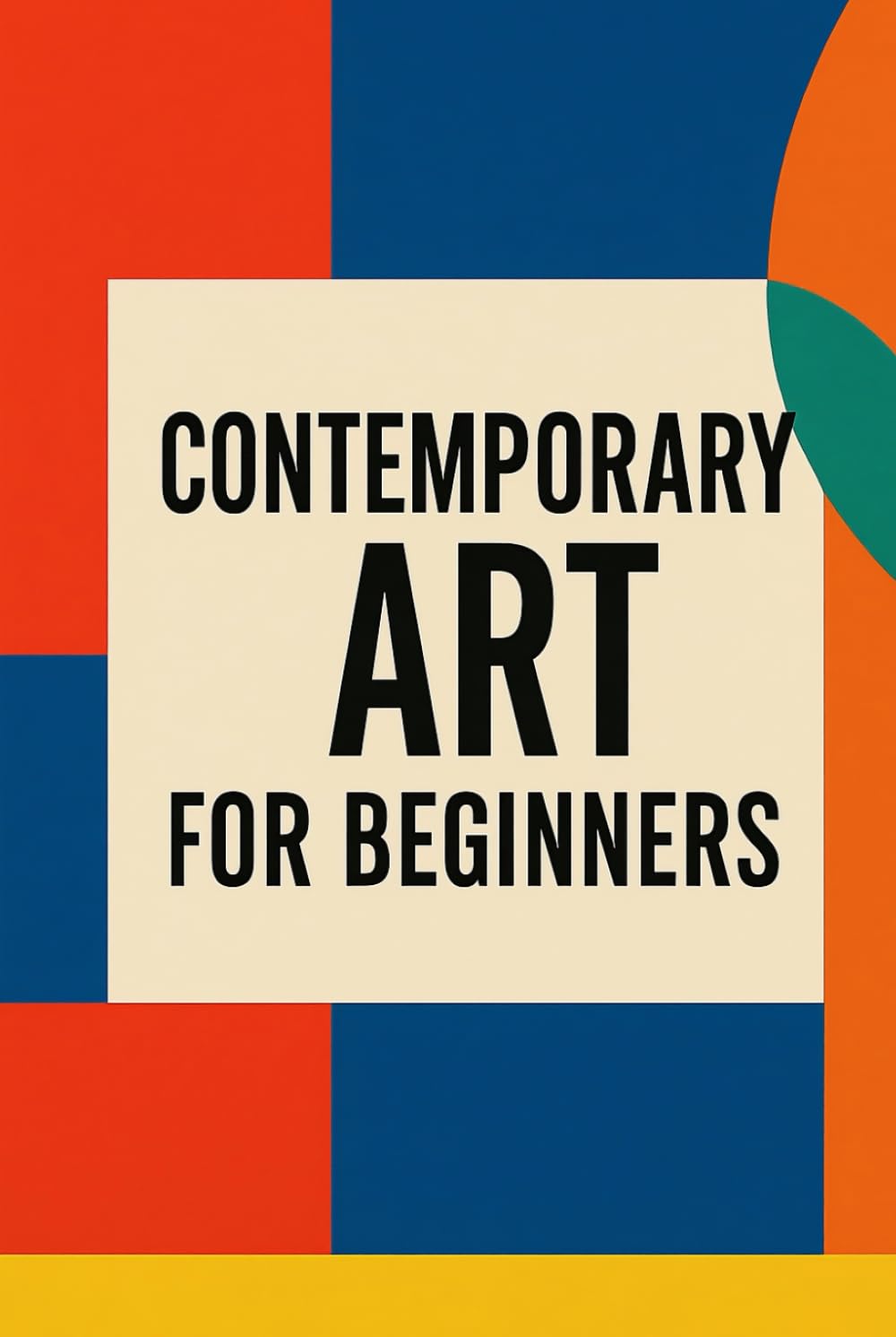 Art contemporain pour débutants | Le livre idéal pour vos sorties musée
