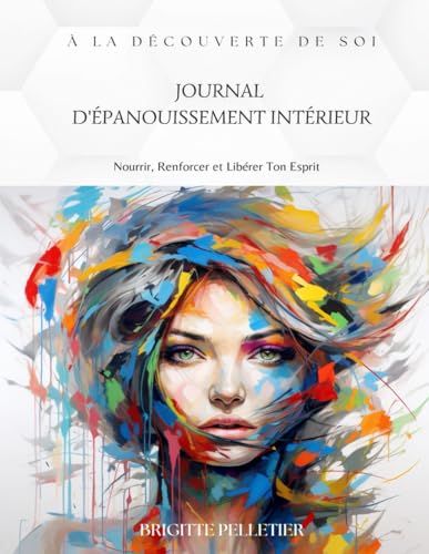 Journal d'Épanouissement Intérieur: À la découverte de soi