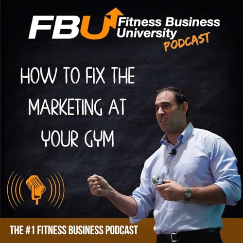 How to Fix the Marketing At Your Gym