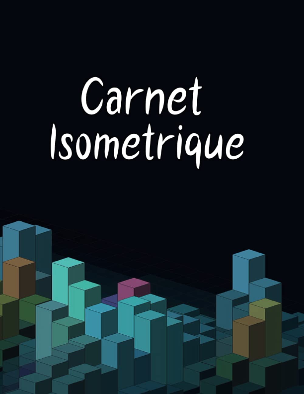 Carnet Isométrique: Cahier en pages Isométriques pour dessin 3D - côtés des triangles 5 mm - grille imprimée à l'encre gris clair - 100 pages A4 ... des deux cotés de la feuille, non perforé.