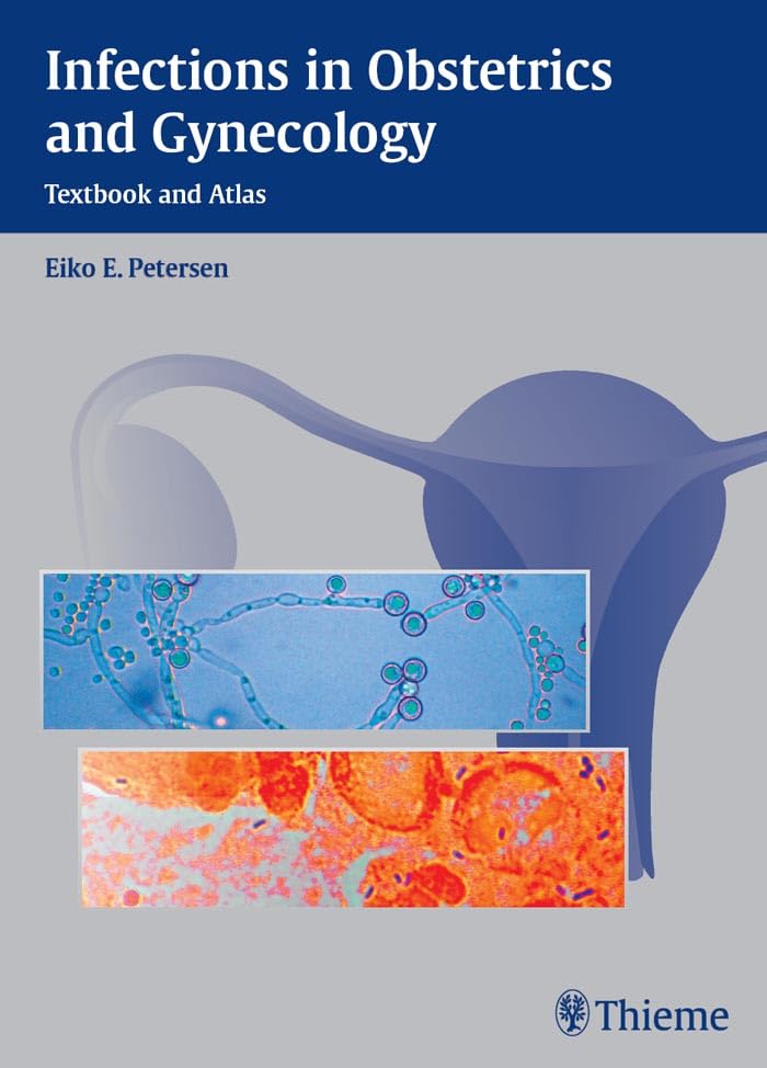 Infections in Obstetrics and Gynecology: Textbook and Atlas      Kindle Edition