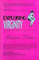 Exploring Virginity and other Stories B000NG9TPS Book Cover