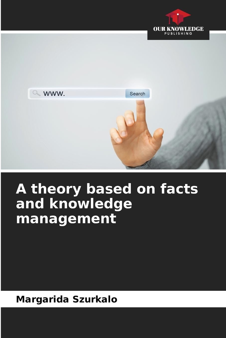 A theory based on facts and knowledge management