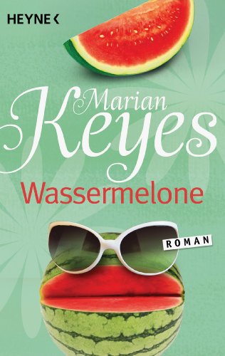 Wassermelone: Roman (Die...