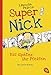 Produktbild Super Nick - Bis später, ihr Pfeifen!: Ein Comic-Roman Band 1 (Die Super Nick-Reihe, Band 1)