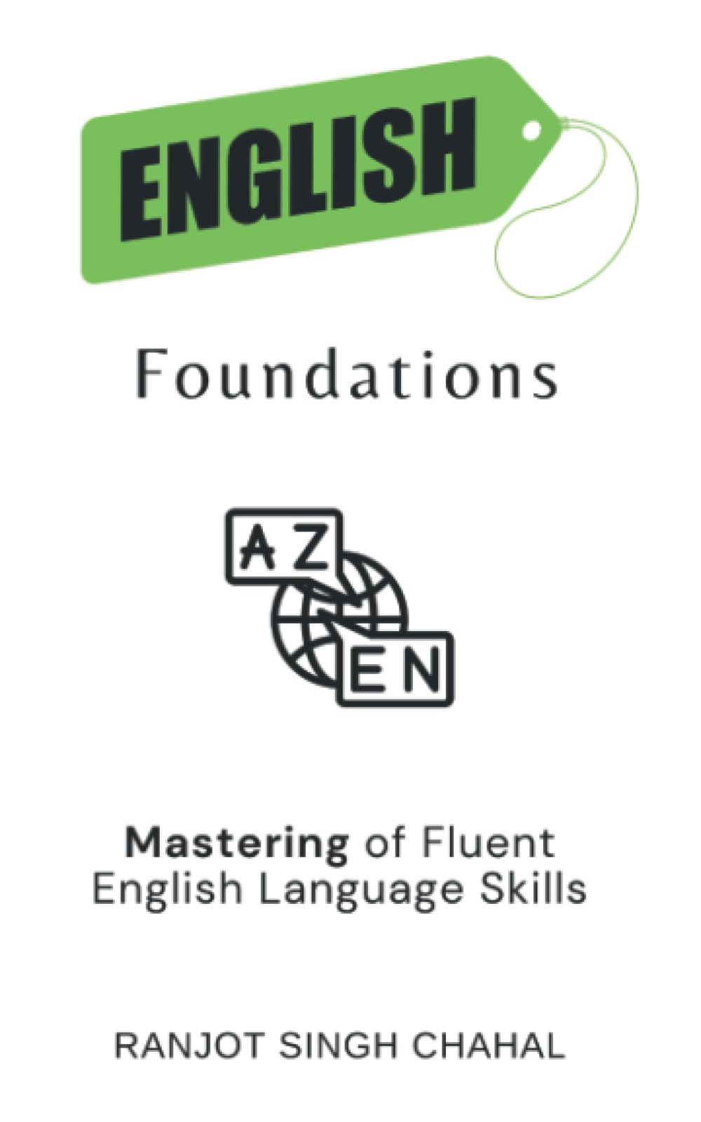 English Foundations: Mastering of Fluent English Language Skills
