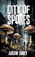 City of Spores 1955745633 Book Cover
