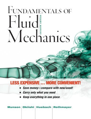 Fundamentals of Fluid Mechanics 7e Binder Ready Version + WileyPLUS Registration Card 7th edition by Munson, Bruce R., Huebsch, Wade W., Rothmayer, Alric P. (2013) Loose Leaf
