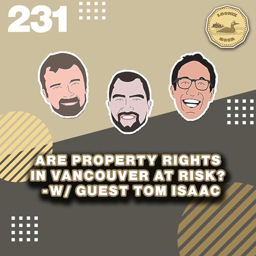 Are Property Rights in Vancouver at Risk? - w/ guest Tom Isaac Podcast Por  arte de portada