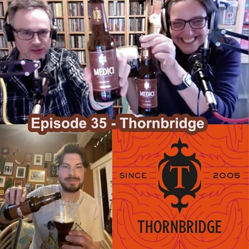 Episode 35 - Thornbridge