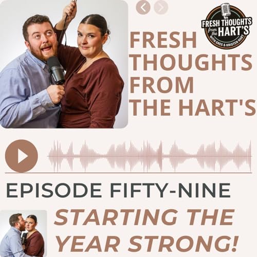 Ep.59 FTFTH's - Starting The Year Strong!