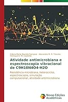 Atividade antimicrobiana e espectroscopia vibracional de C9H10N4O4-H2O 363975204X Book Cover