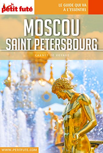 Télécharger MOSCOU - SAINT PÉTERSBOURG 2018 Carnet Petit Futé (Carnet de voyage) PDF