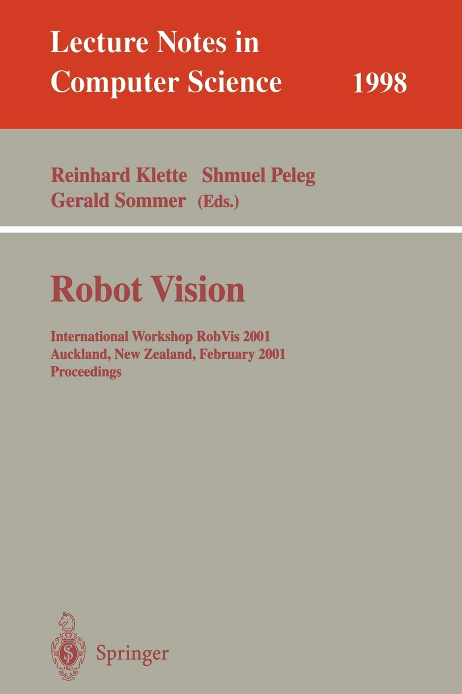Robot Vision: International Workshop Robvis 2001 Auckland, New Zealand, February 16-18, 2001 Proceedings