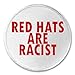 Red Hats are Racist - 3