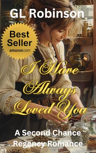 I Have Always Loved You: A Second Chance Regency Romance