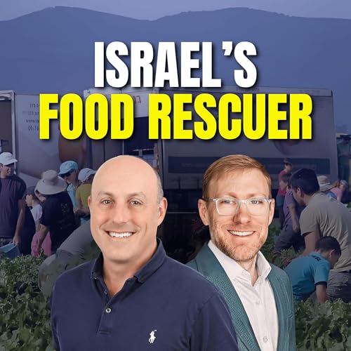 Shrinking Hunger: Joseph Gitler, Leket Israel & the Power of Food Rescue - A Purim Special