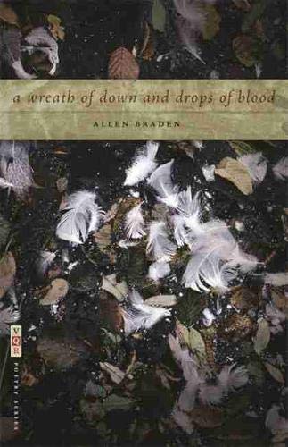 A Wreath of Down and Drops of Blood: Poems (The VQR Poetry Series)