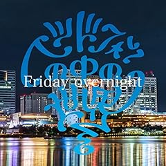 Friday overnight / �w�b�h�t�H���̒��̐��E