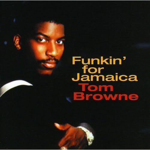 Funkin' For Jamaica / Tom Browne