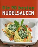  Die 90 besten Nudelsaucen