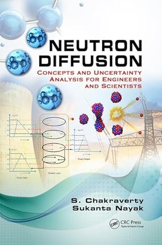 Neutron Diffusion: Concepts and Uncertainty Analysis for Engineers and Scientists