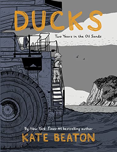 Image of Ducks: Two Years in the Oil Sands: One of Barack Obama's Favourite Books of 2022