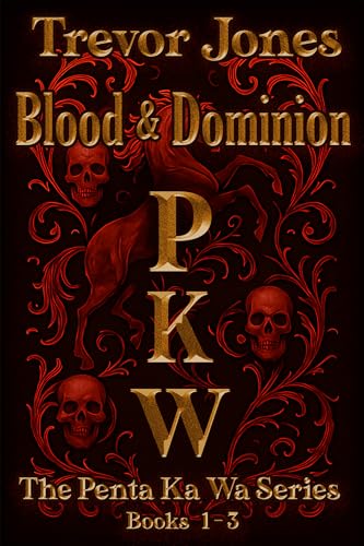 Blood & Dominion: The Penta Ka Wa Omnibus Books 1-3 (Penta Epic Fantasy Series Book 4) Blood & Dominion: The Penta Ka Wa Omnibus Books 1-3 (Penta Epic Fantasy Series Book 4)