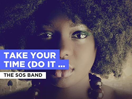 Take Your Time (Do It Right) Part 1 al estilo de The SOS Band