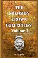 The Solomon Crown Collection, Volume 3 1724793292 Book Cover