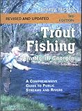 Trout Fishing in North Georgia: A Comprehensive Guide to Public Lakes, Reservoirs, and Rivers