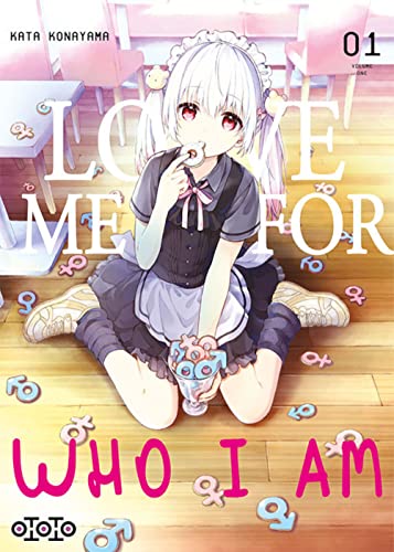 Love Me For What I Am — Tome 1