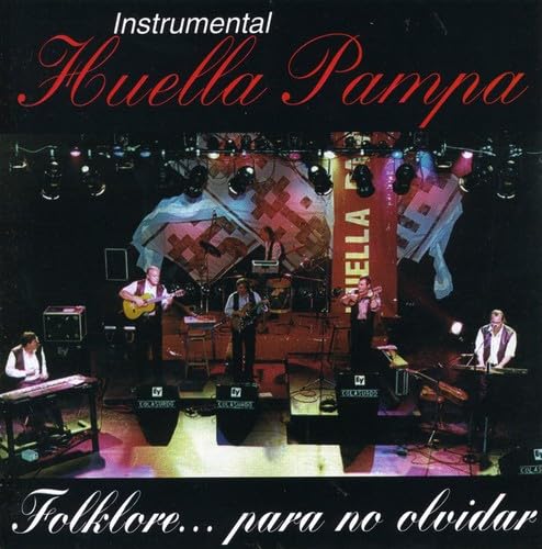 Folklore...Para No Olvidar [Audio CD] HUELLA PAMPA