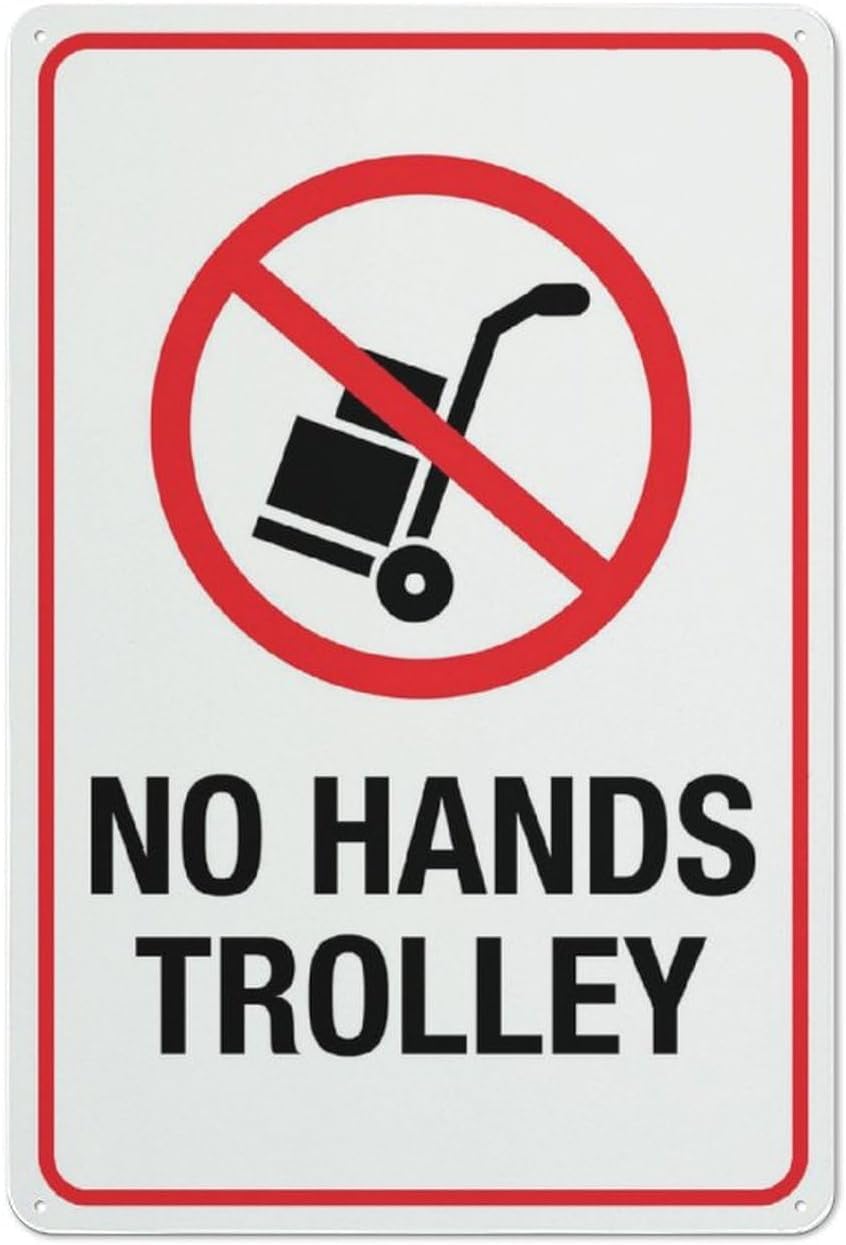 No Hands Trolley Rust-Free Aluminum Warning Sign - Weather Resistant, Waterproof, Easy to Mount for Warehouse, Store, Logistics Center, Indoor/Outdoor 8x12 inch​