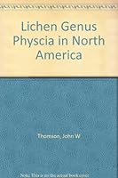 Lichen Genus Physcia in North America 3768254070 Book Cover