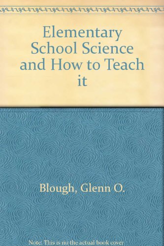 Elementary school science and how to teach it 0030698901 Book Cover