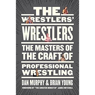 The Wrestlers&rsquo; Wrestlers
