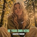  Be Your Own Hero
