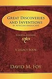 Great Discoveries and Inventions by African-Americans: Fourth Edition