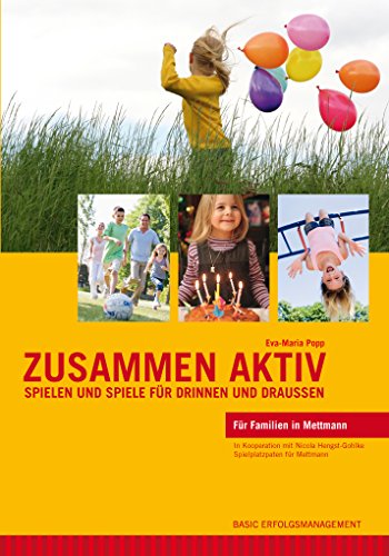 'Zusammen Aktiv-Spielen und Spiele für Drinnen und Draußen' für Familien in Mettmann