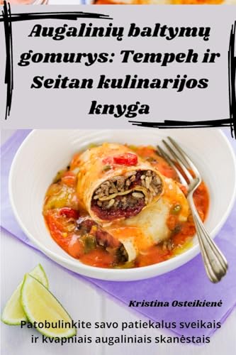 Augalinių baltymų gomurys: Tempeh ir Seitan kulinarijos knyga (Lithuanian Edition)
