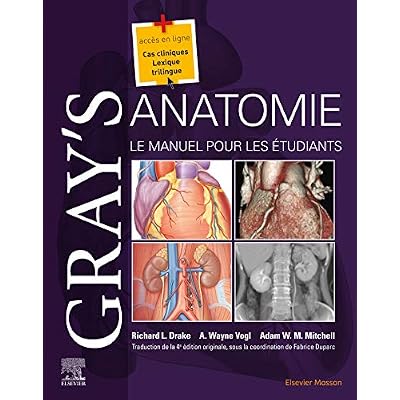 Gray's Anatomie - Le Manuel pour les &eacute;tudiants