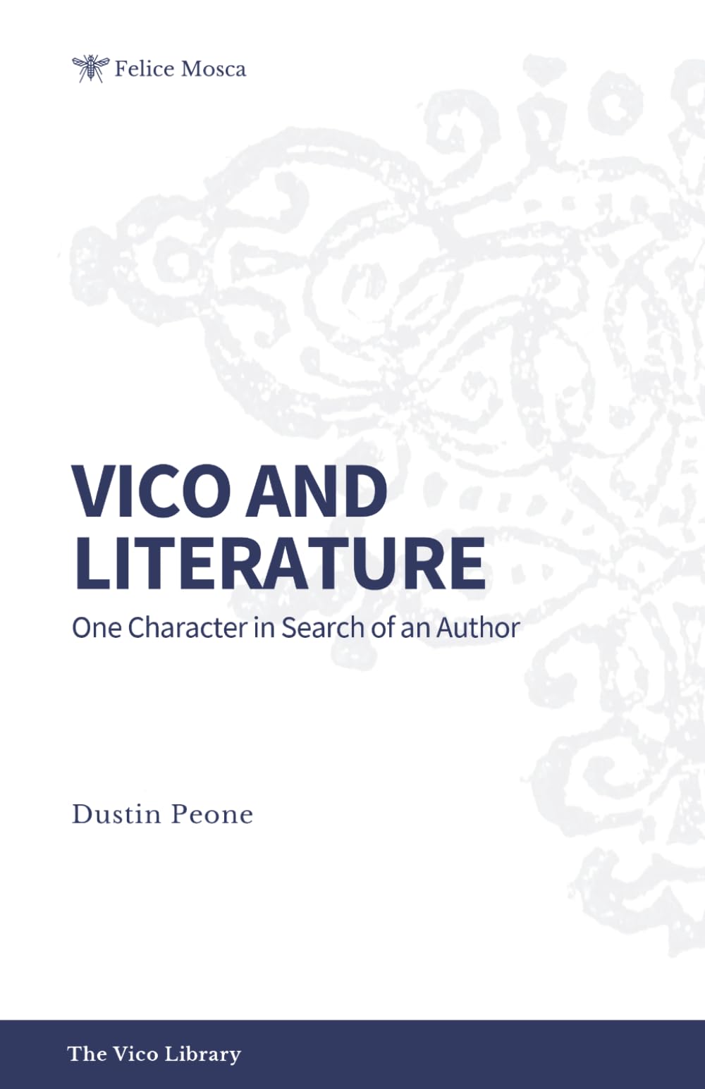 Vico and Literature: One Character in Search of an Author (The Vico Library)