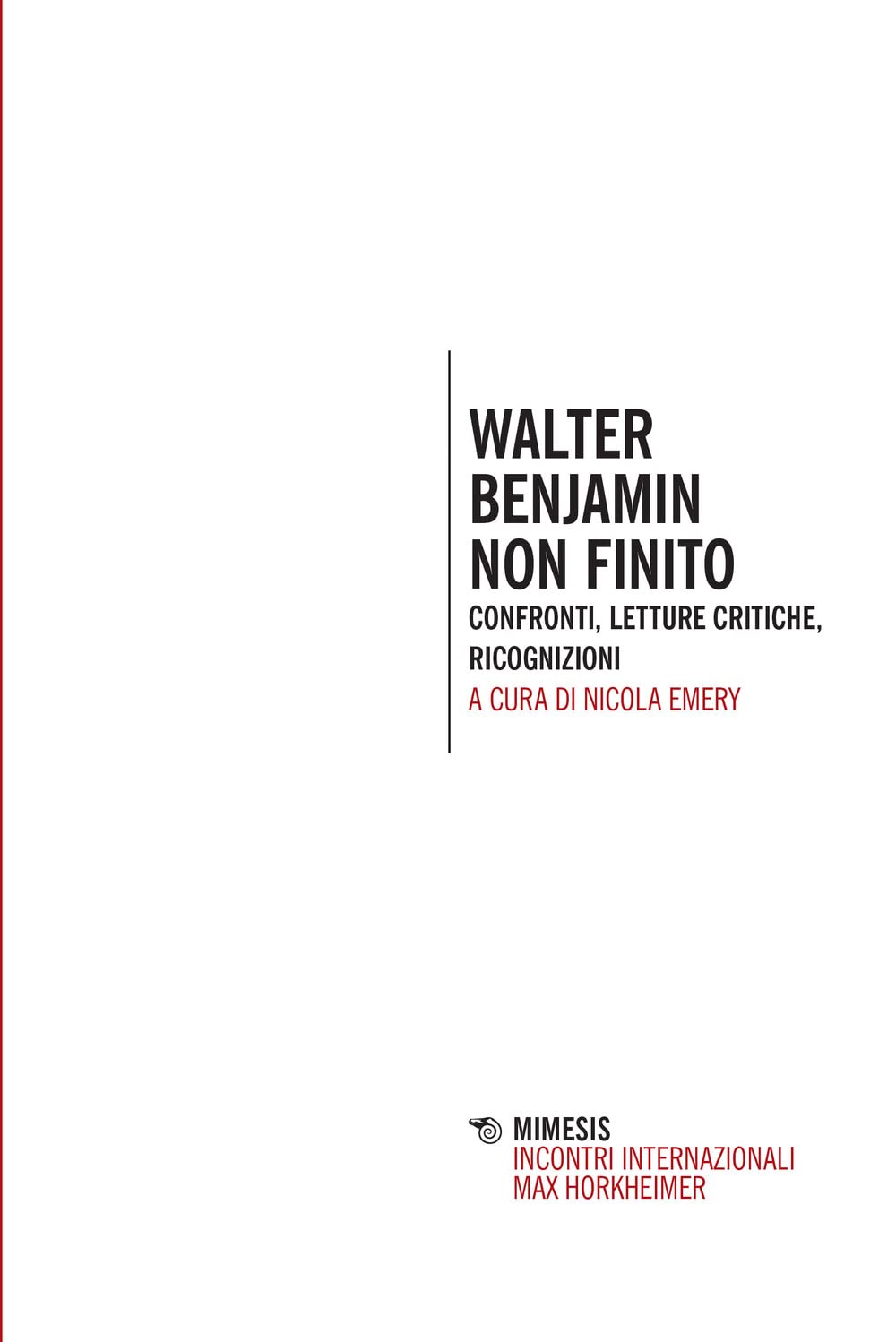 Walter Benjamin Non Finito. Confronti, Letture, Critiche, Ricognizioni - 4