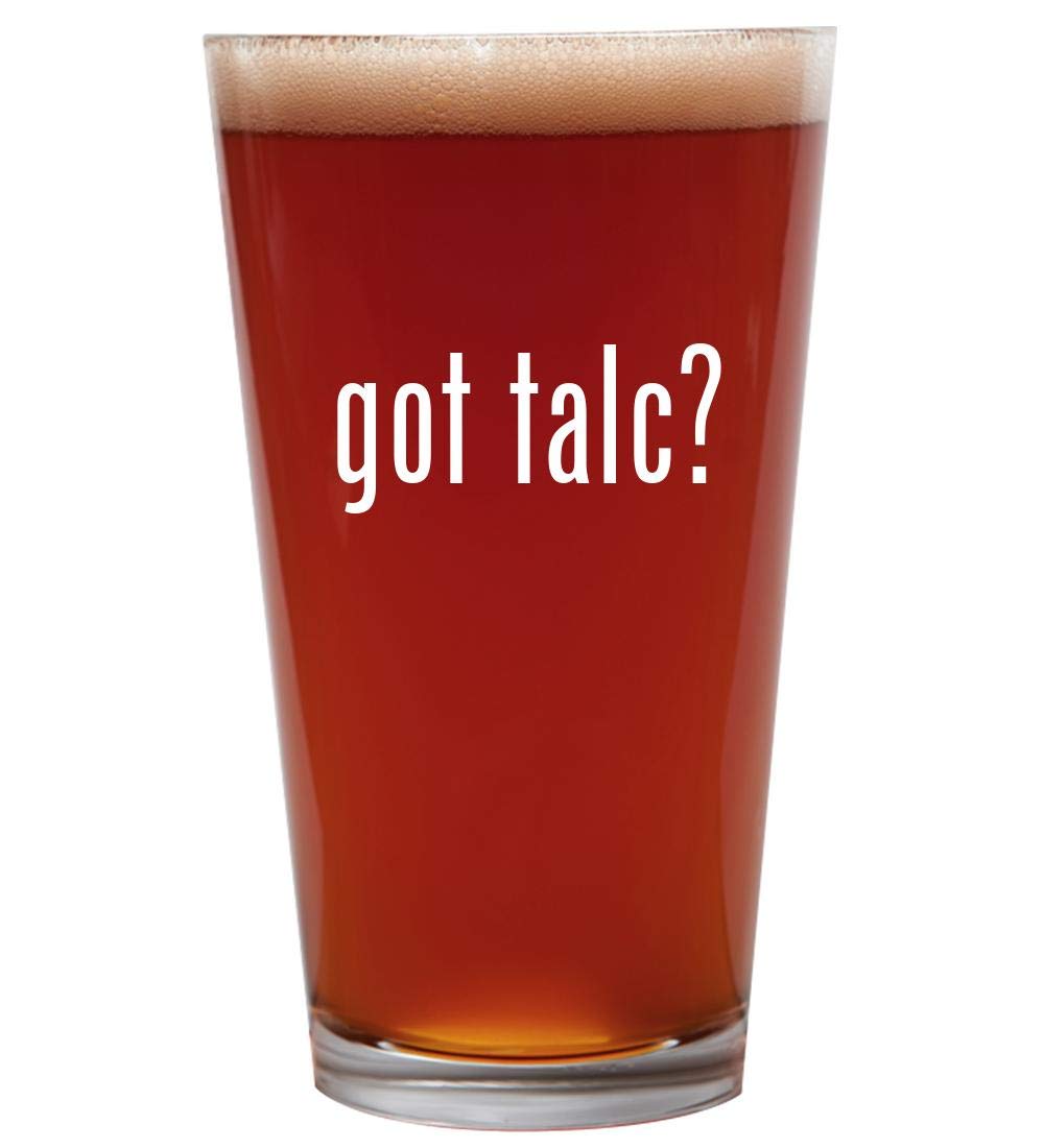 got talc? - 16oz Beer Pint Glass Cup
