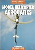 model helicopter flying  Model Helicopter Aerobatics