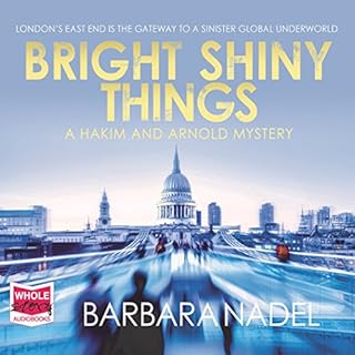 Bright Shiny Things Audiolibro Por Barbara Nadel arte de portada